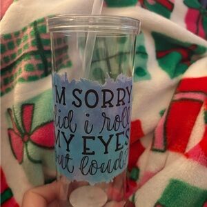Clear Tumbler with Humorous Quote